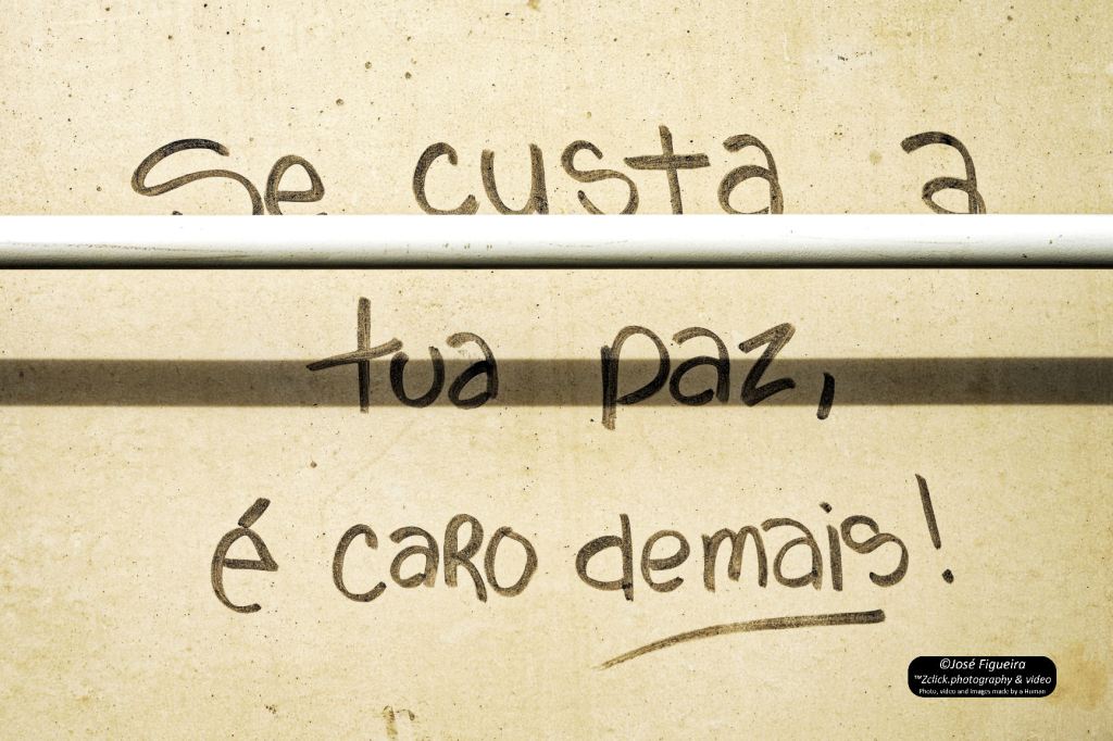 Se custa a tua paz é caro demais! – If it costs your peace, it’s too&nbsp;expensive!